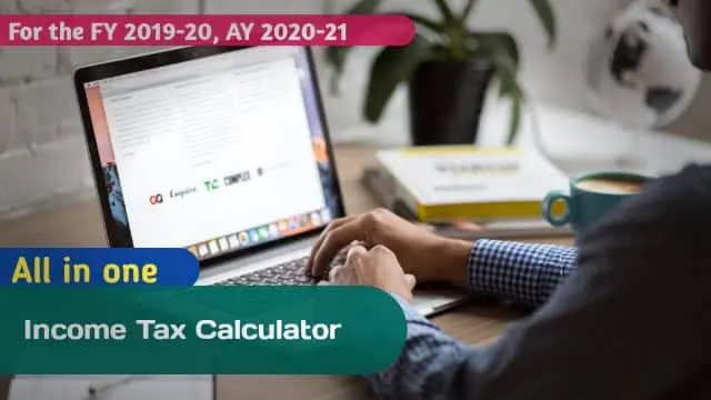 Income Tax Calculator For the FY 2019-20