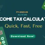 Quick and Free Income Tax Calculator for FY 2023-24