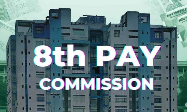 8th Pay Commission In West Bengal