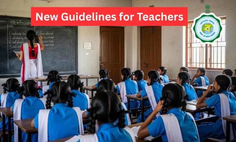 Wb Teachers New Guidelines For Teachers