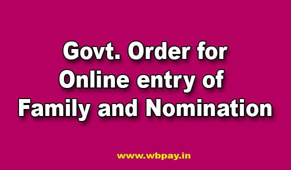 Order for Online entry of Family and Nomination