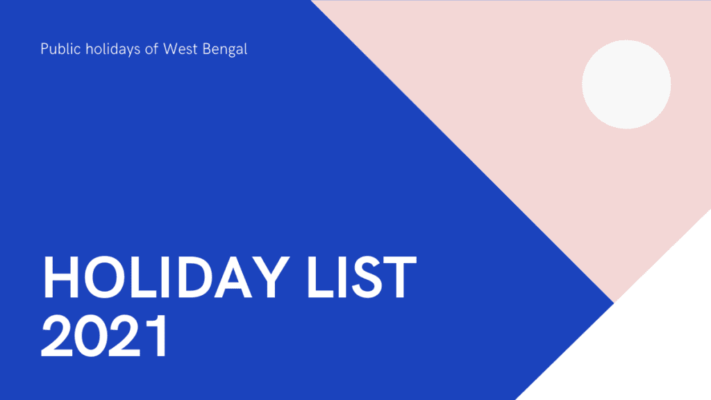 List Of Public Holidays Of West Bengal During The Year 2021