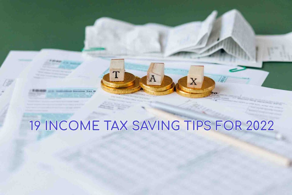 Income tax saving tips in 2022