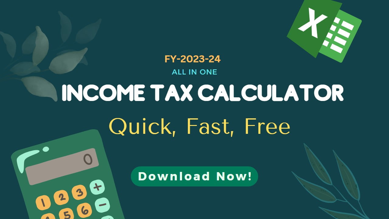 Quick and Free Income Tax Calculator for FY 2023-24