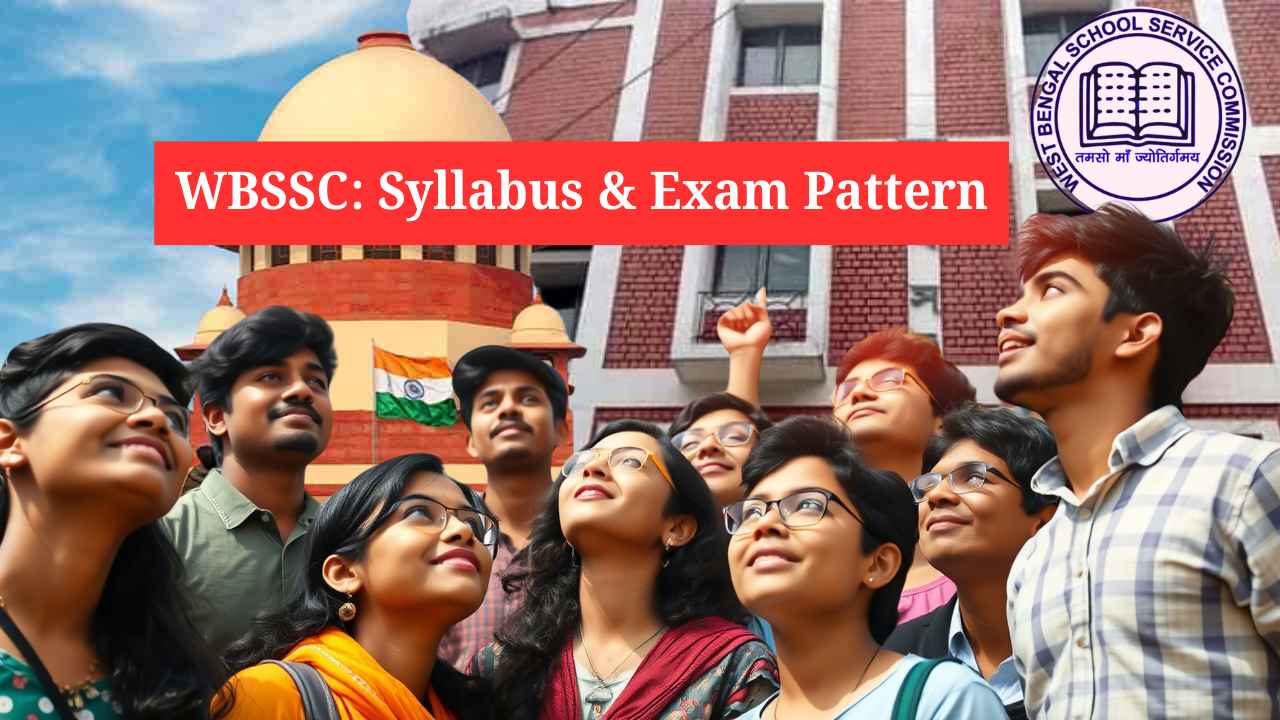 WBSSC: Syllabus & Exam Pattern