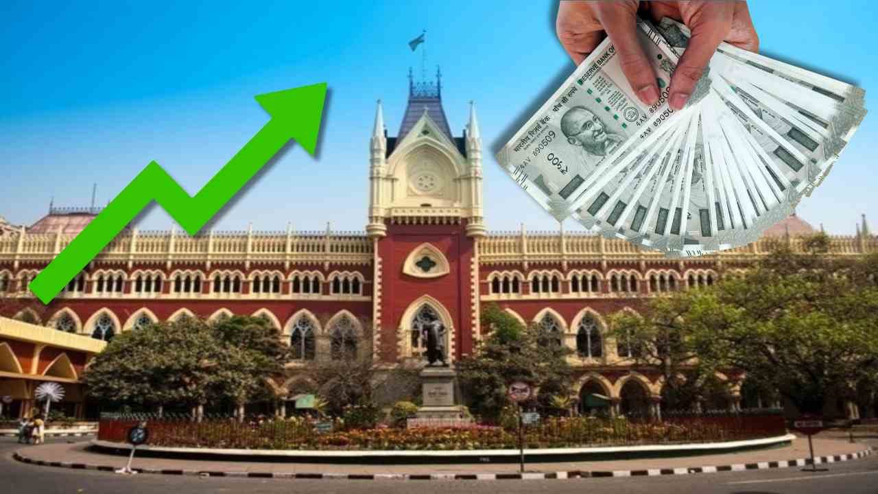 Calcutta High Court Rupees Increase